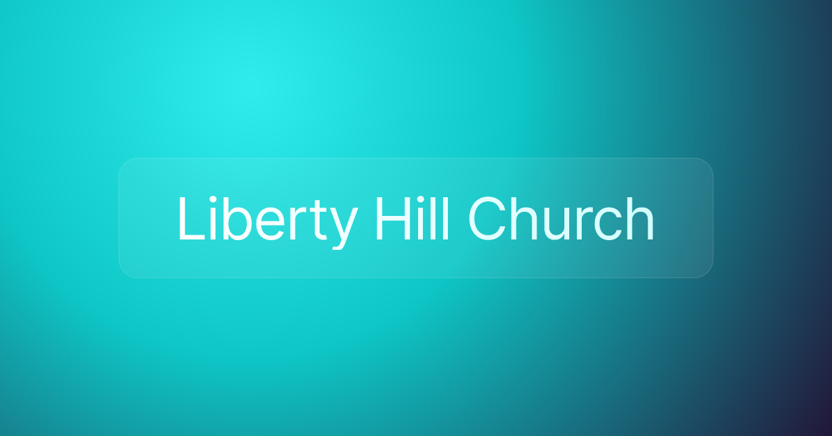Liberty Hill Church