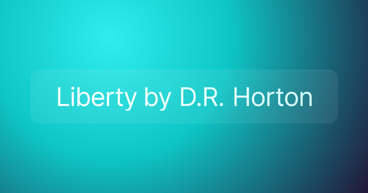 Liberty by D.R. Horton
