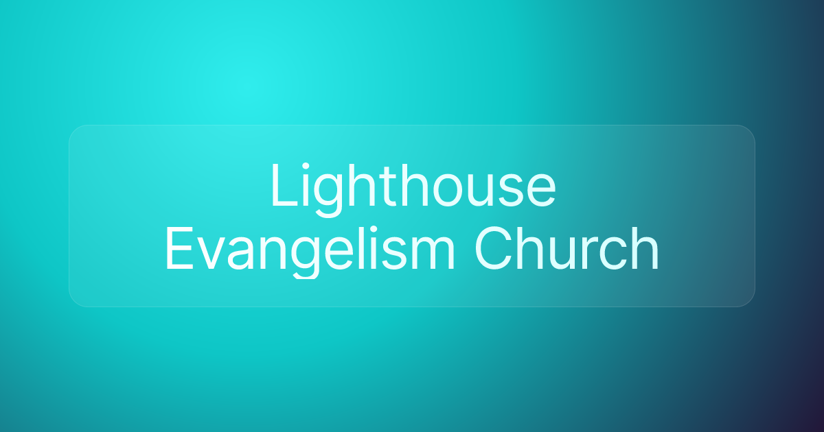 Lighthouse Evangelism Church