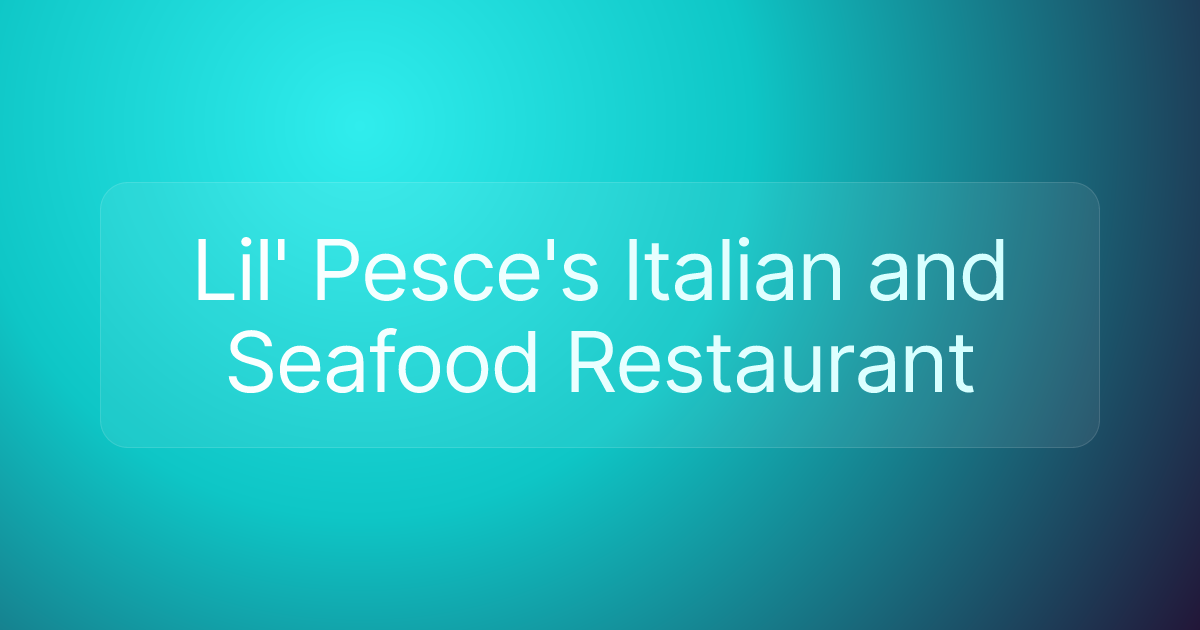 Lil' Pesce's Italian and Seafood Restaurant