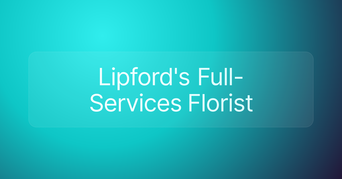 Lipford's Full-Services Florist
