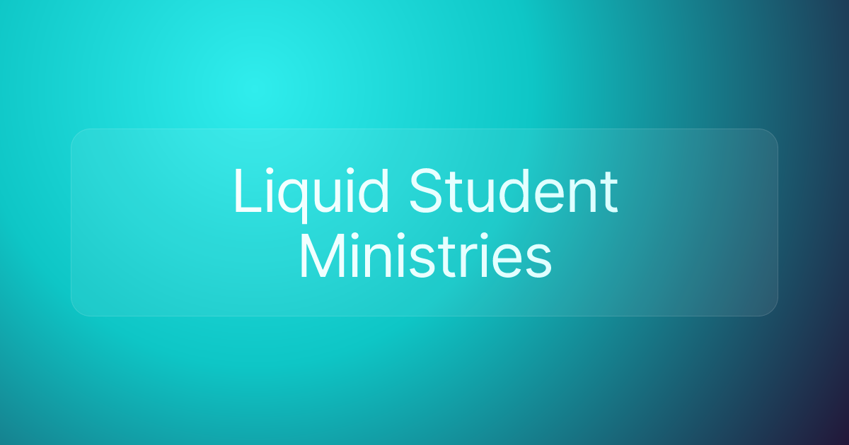 Liquid Student Ministries