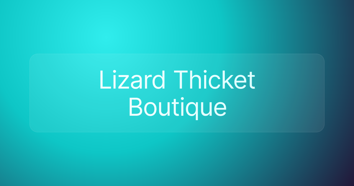 Lizard Thicket Boutique