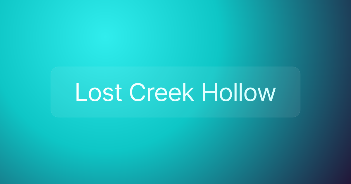 Lost Creek Hollow