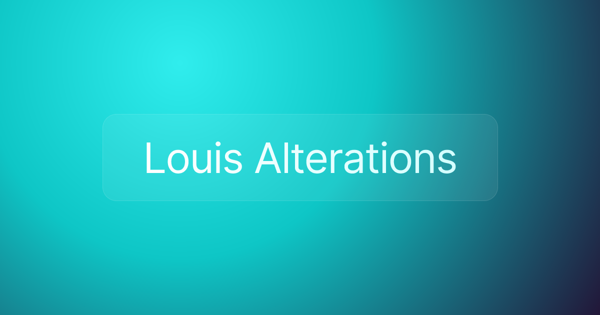 Louis Alterations