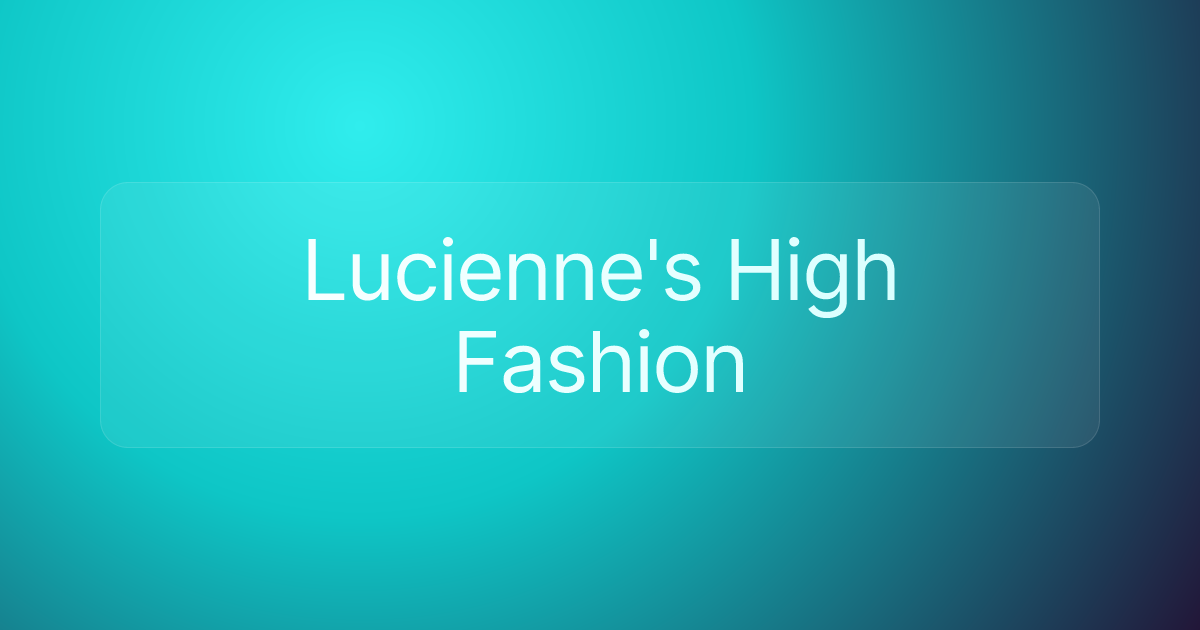 Lucienne's High Fashion