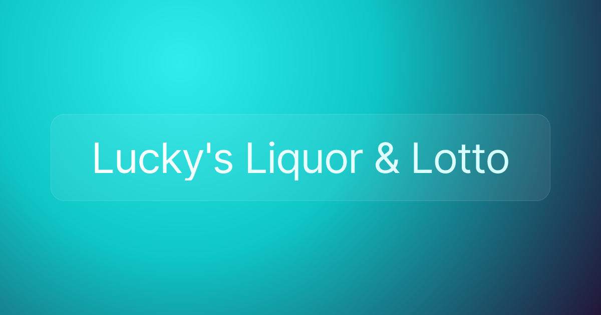 Lucky's Liquor & Lotto