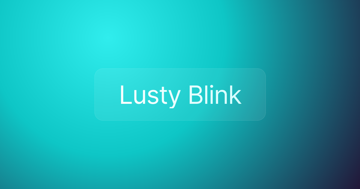 Lusty Blink