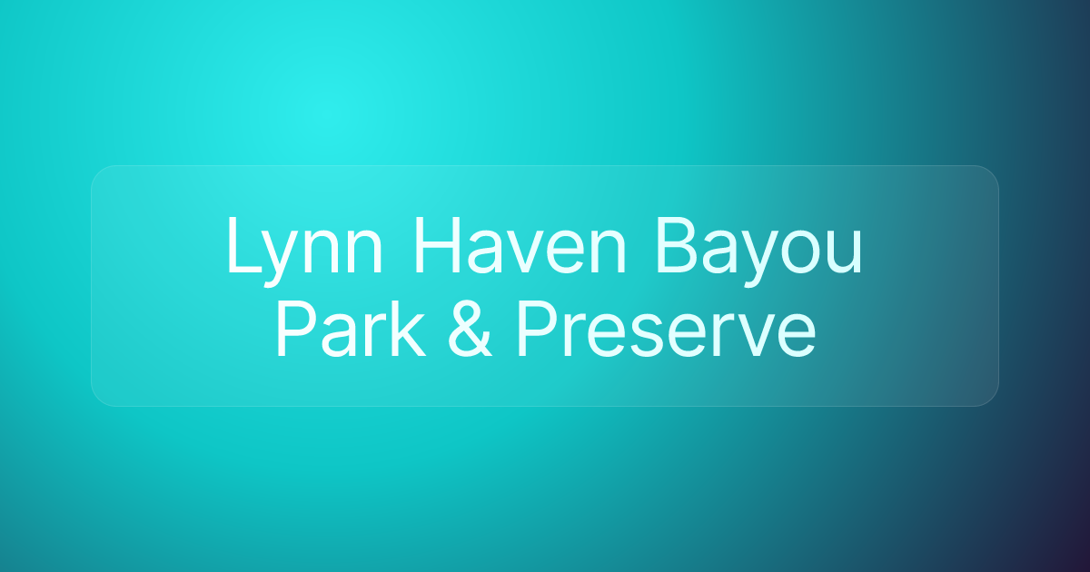 Lynn Haven Bayou Park & Preserve