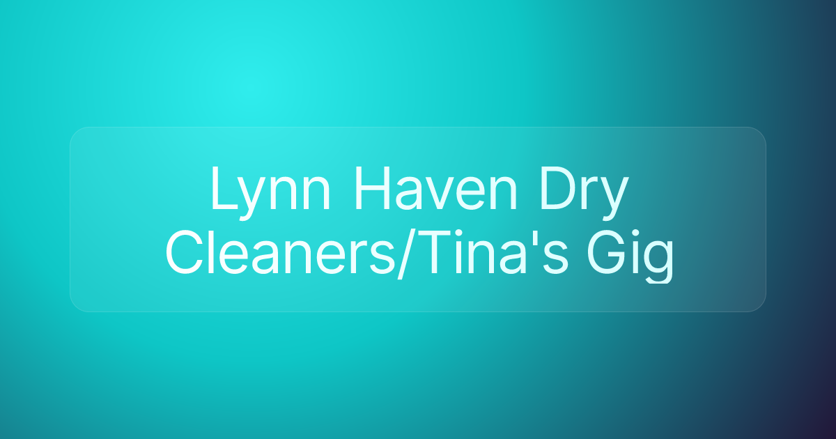 Lynn Haven Dry Cleaners/Tina's Gig
