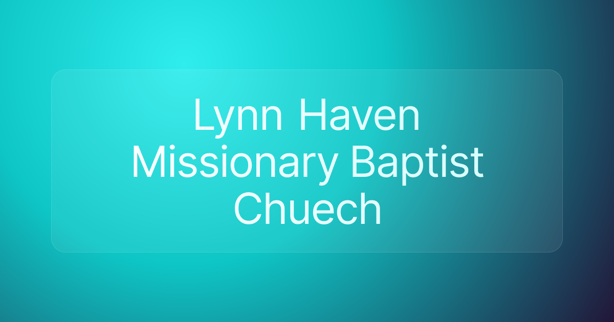 Lynn Haven Missionary Baptist Chuech
