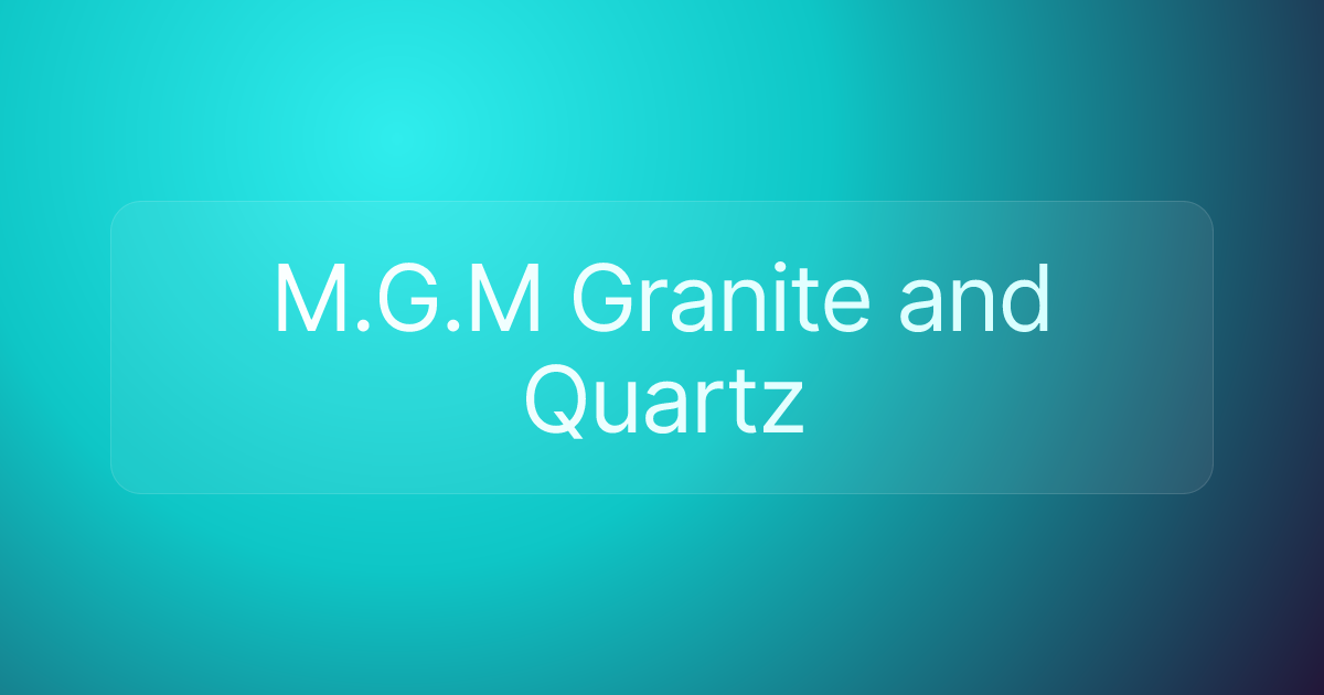 M.G.M Granite and Quartz