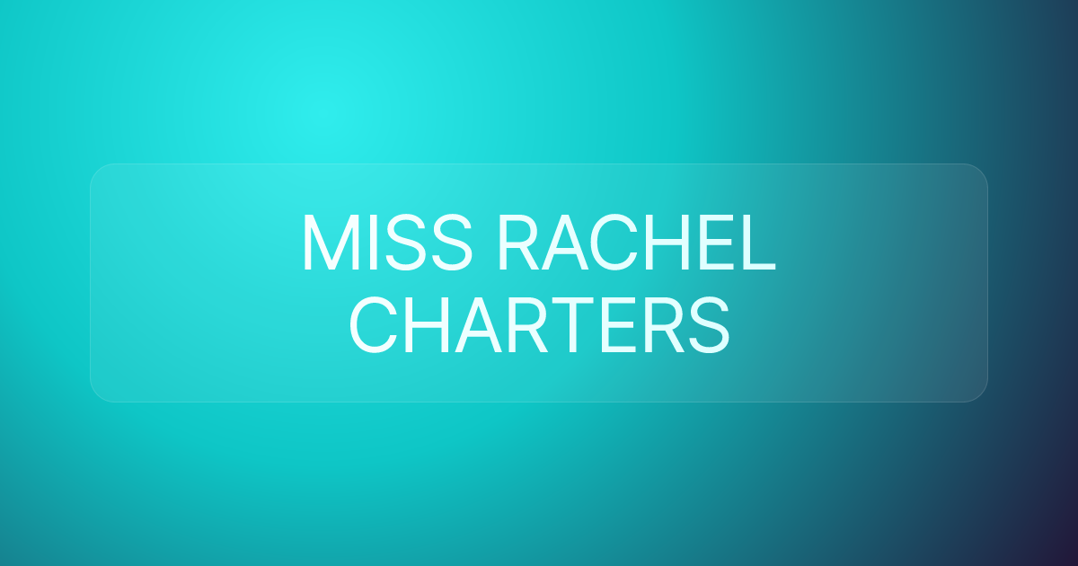 MISS RACHEL CHARTERS