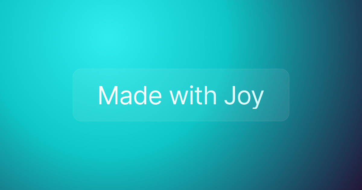 Made with Joy