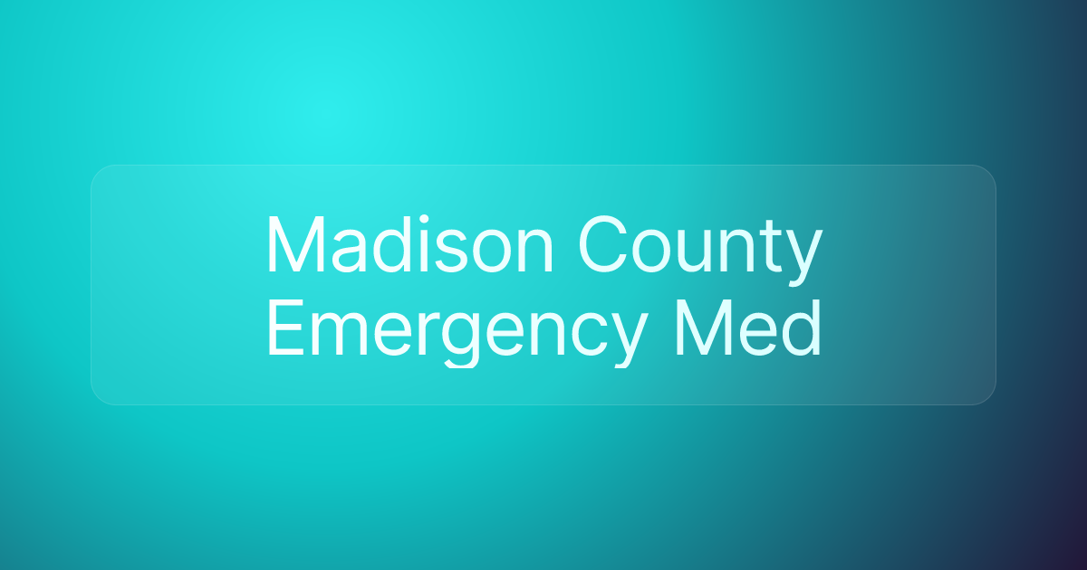 Madison County Emergency Med