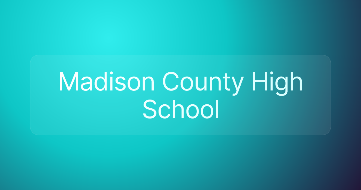Madison County High School