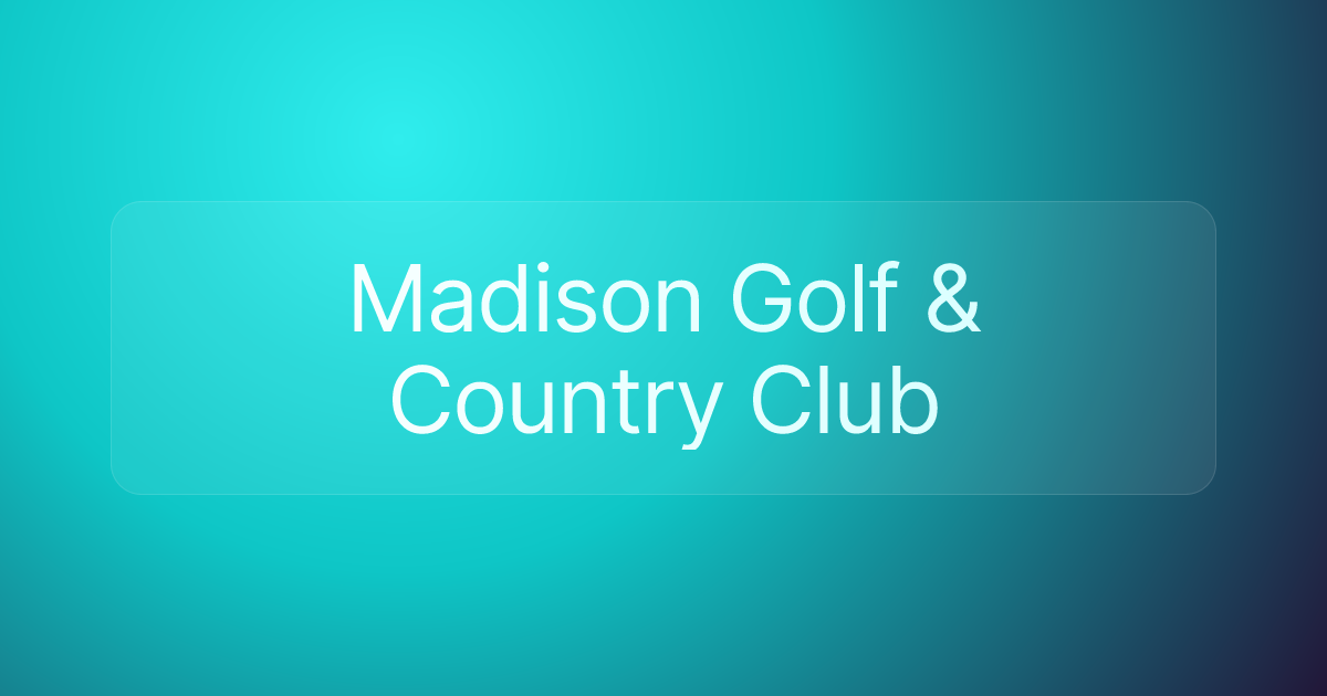 Madison Golf & Country Club