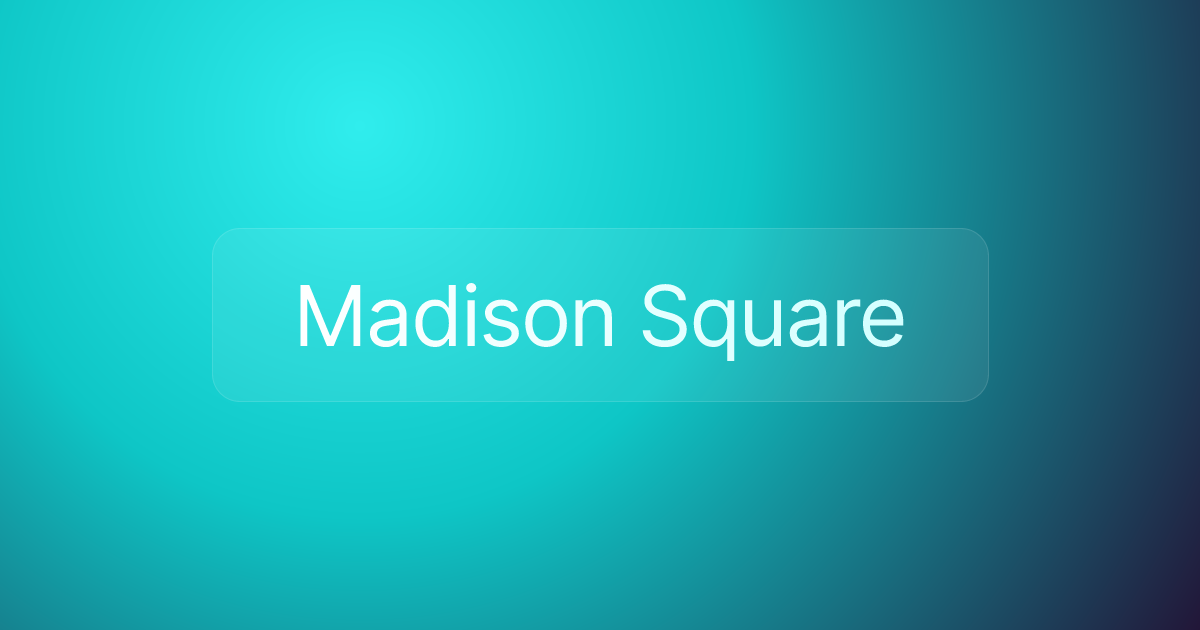 Madison Square