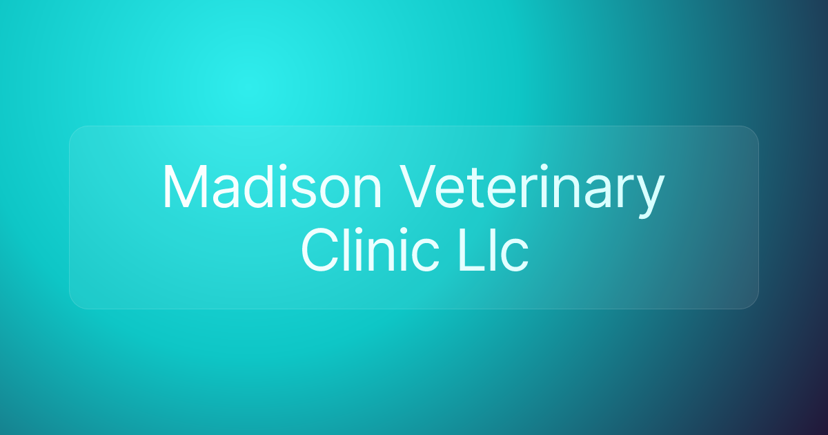 Madison Veterinary Clinic Llc