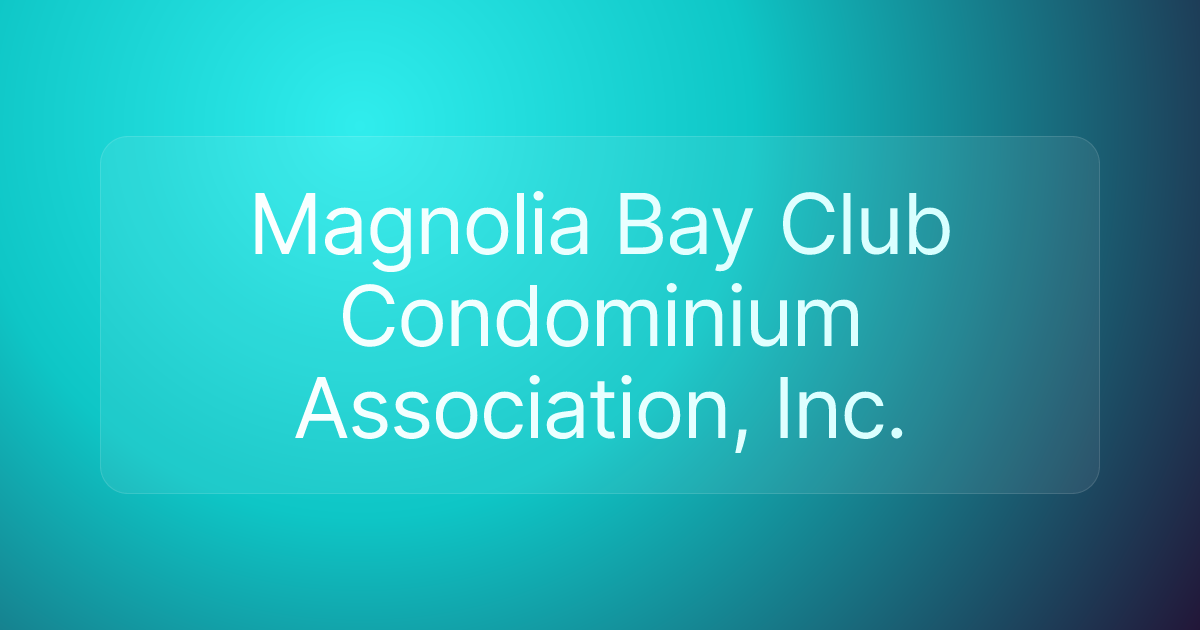 Magnolia Bay Club Condominium Association, Inc.