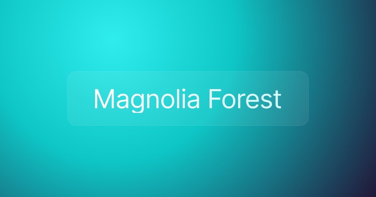 Magnolia Forest