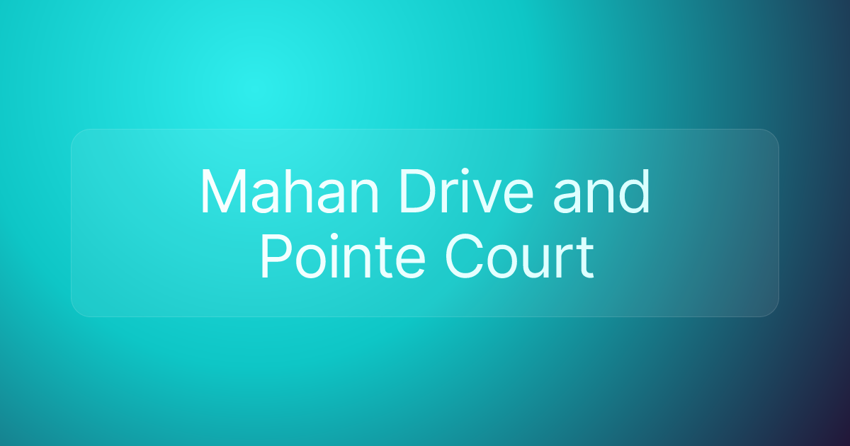 Mahan Drive and Pointe Court