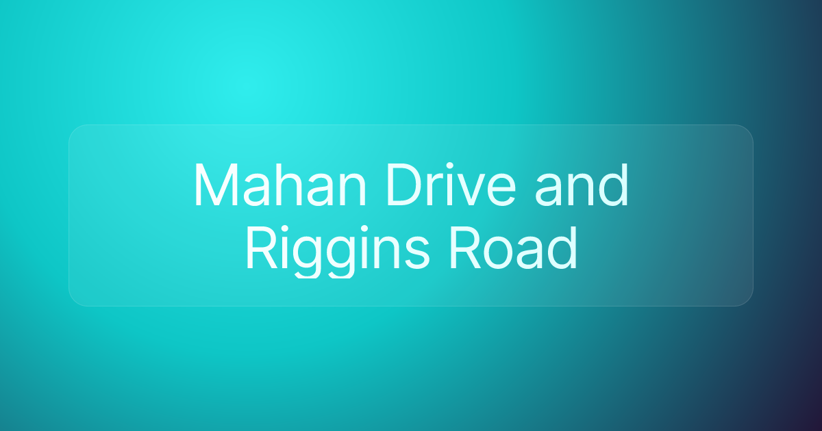 Mahan Drive and Riggins Road