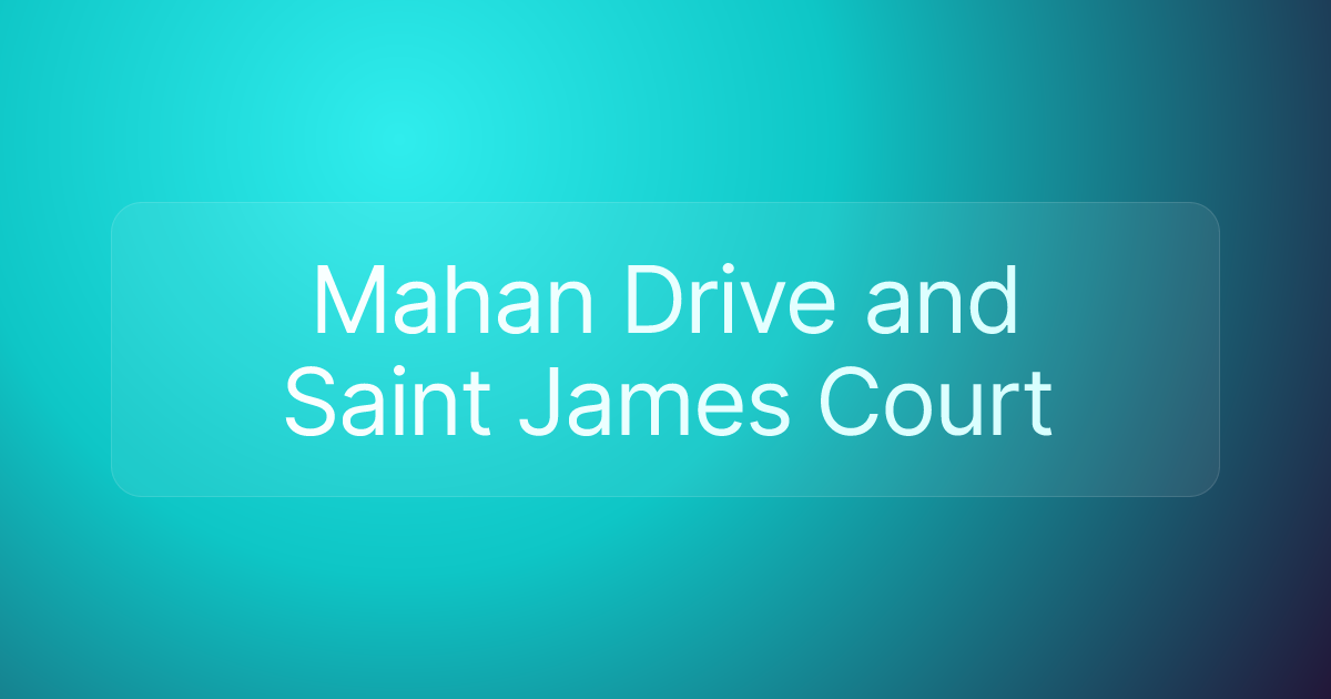 Mahan Drive and Saint James Court