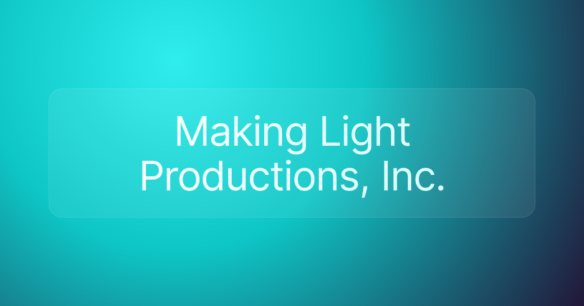 Making Light Productions, Inc.