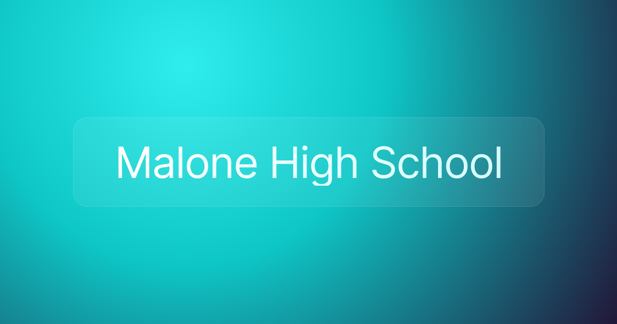 Malone High School