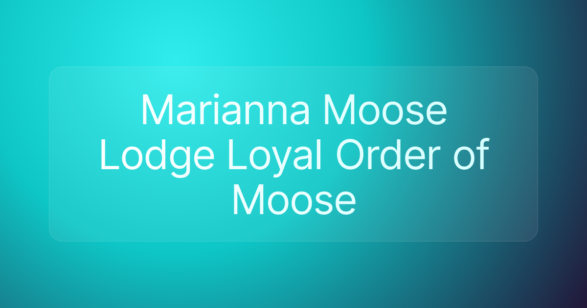 Marianna Moose Lodge Loyal Order of Moose
