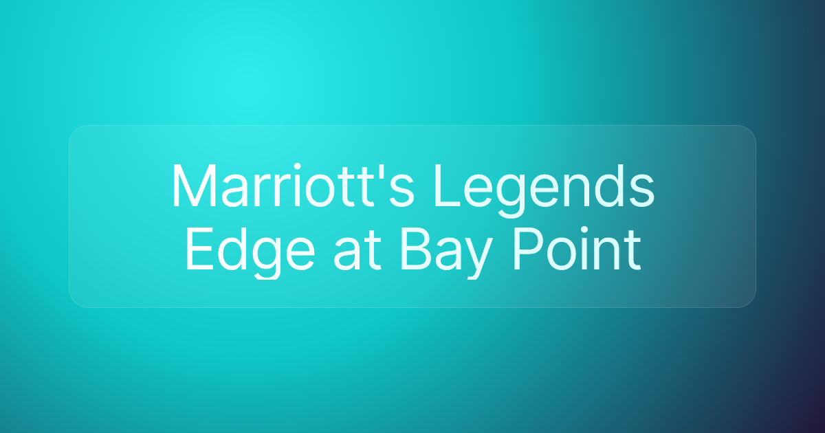 Marriott's Legends Edge at Bay Point