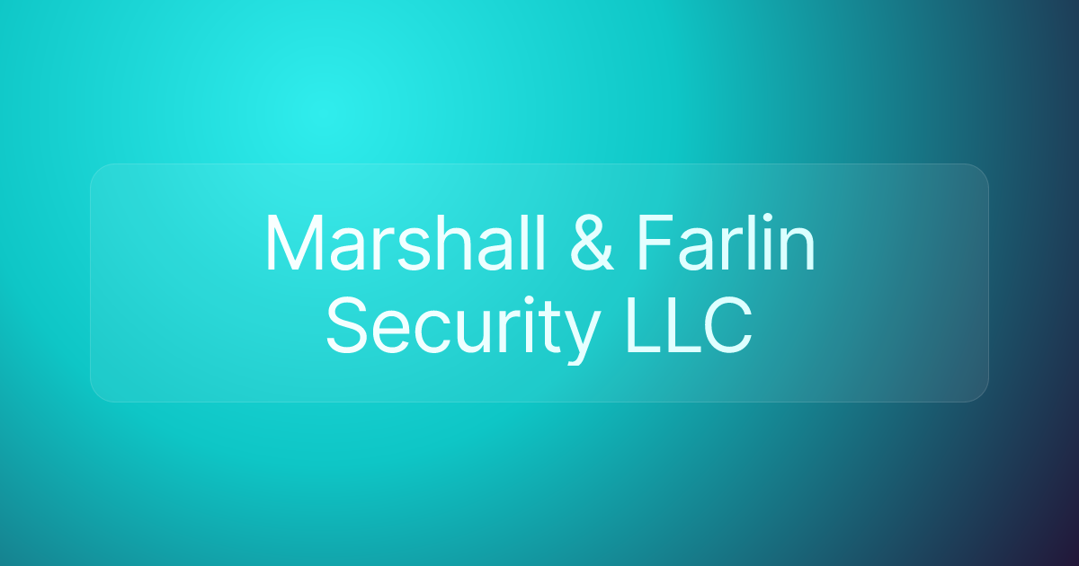 Marshall & Farlin Security LLC