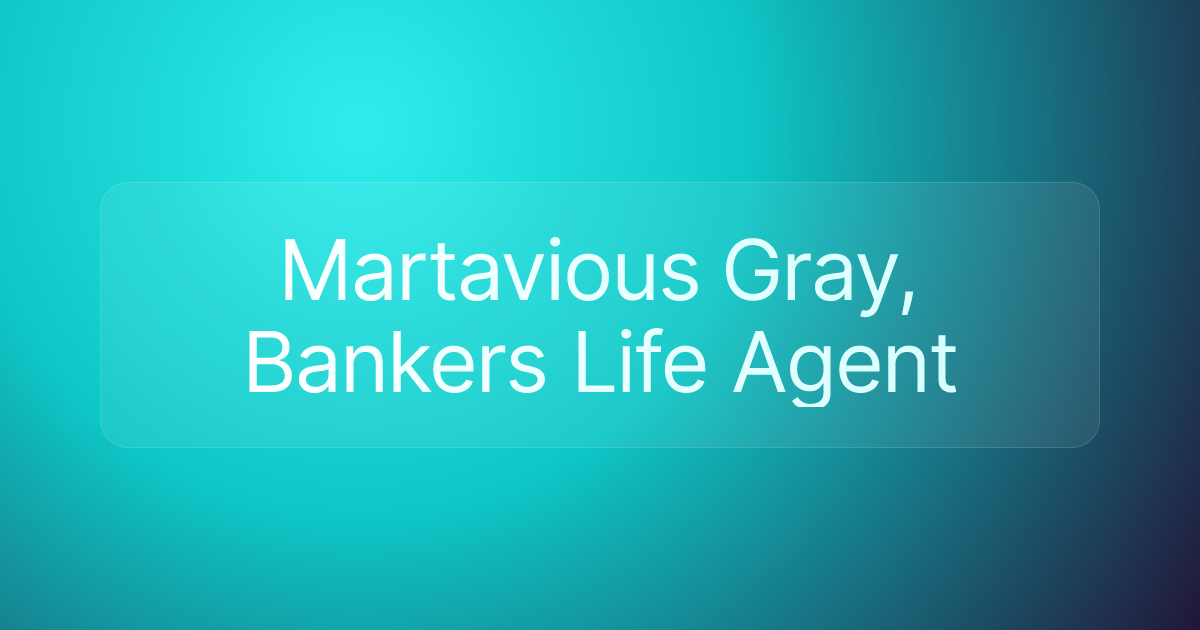 Martavious Gray, Bankers Life Agent
