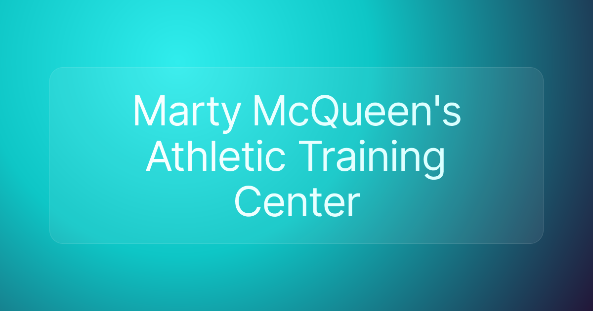 Marty McQueen's Athletic Training Center