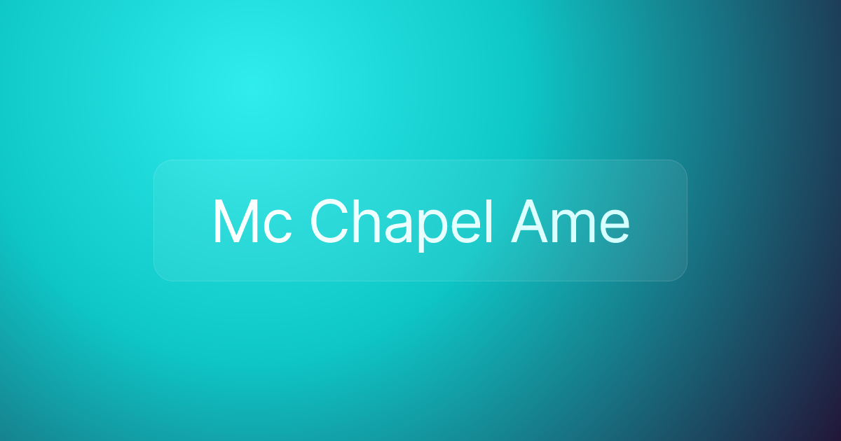 Mc Chapel Ame