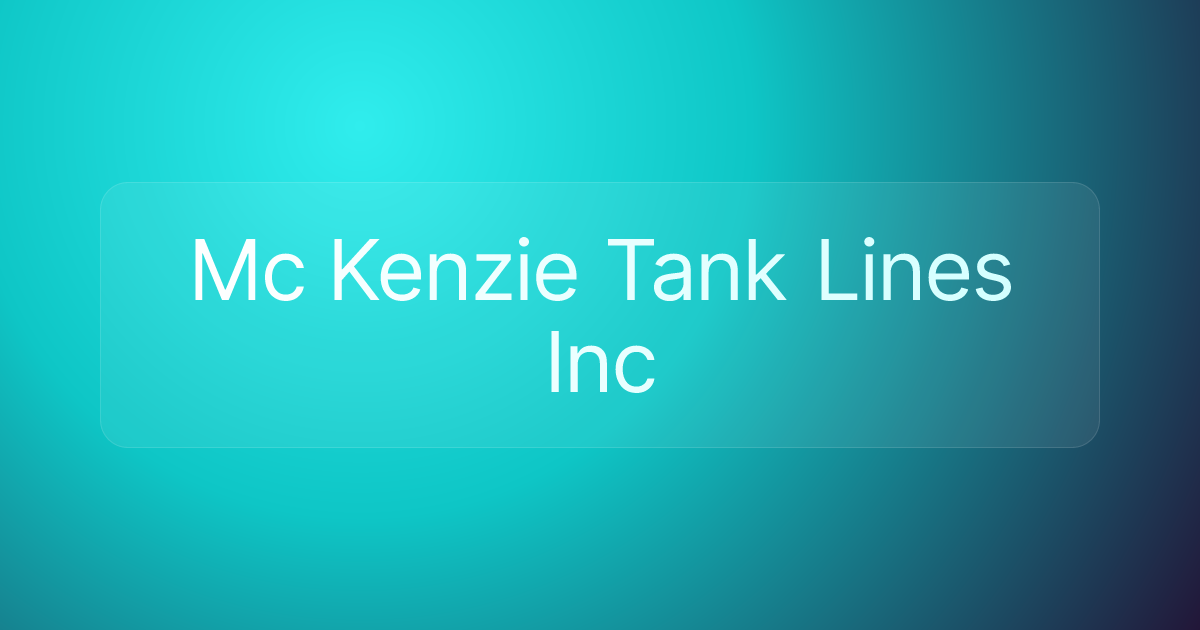 Mc Kenzie Tank Lines Inc