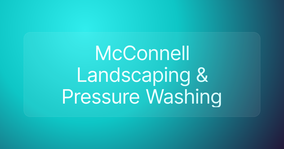 McConnell Landscaping & Pressure Washing