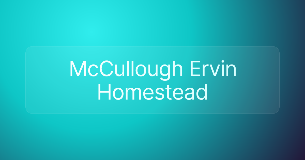 McCullough Ervin Homestead