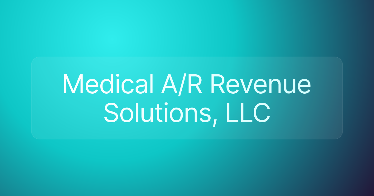 Medical A/R Revenue Solutions, LLC