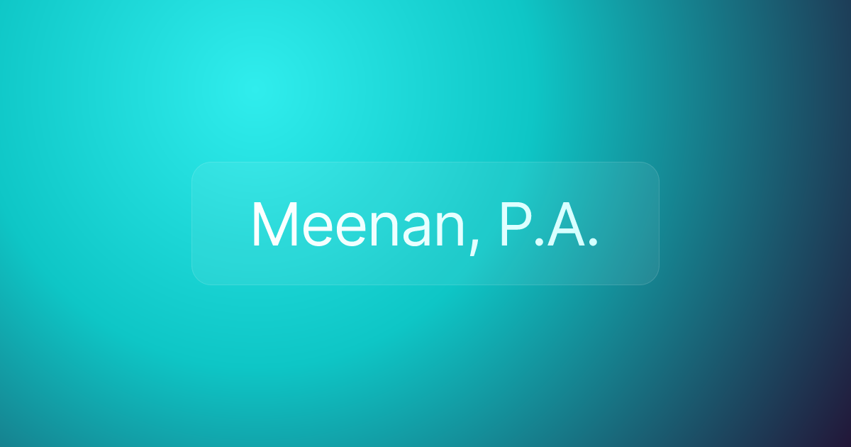 Meenan, P.A.