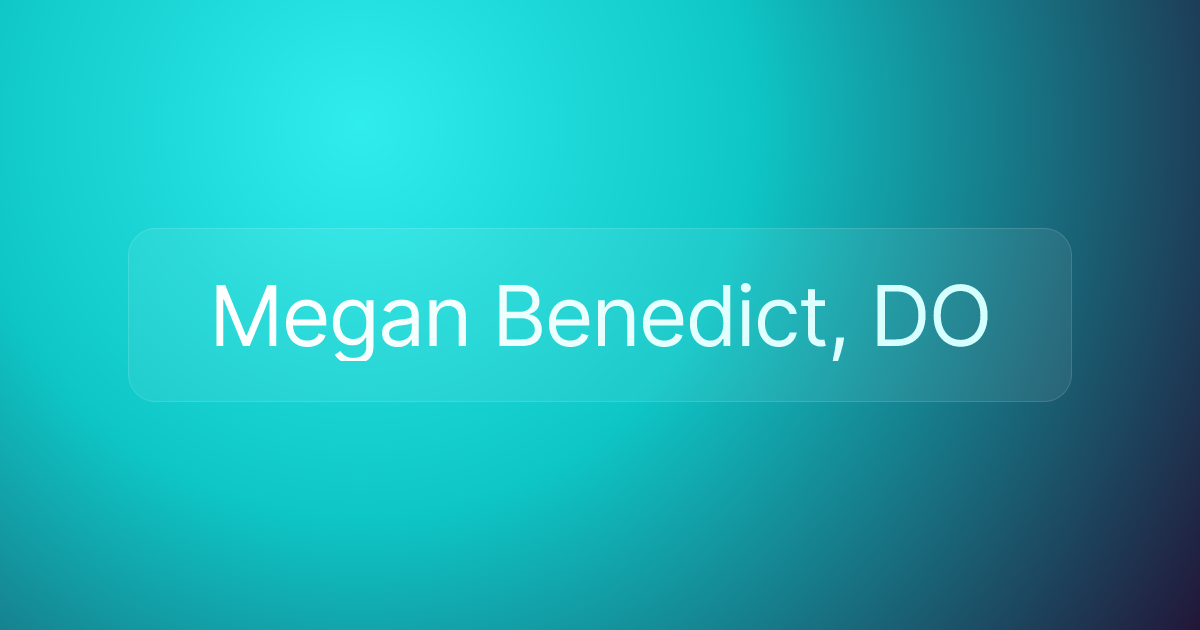 Megan Benedict, DO
