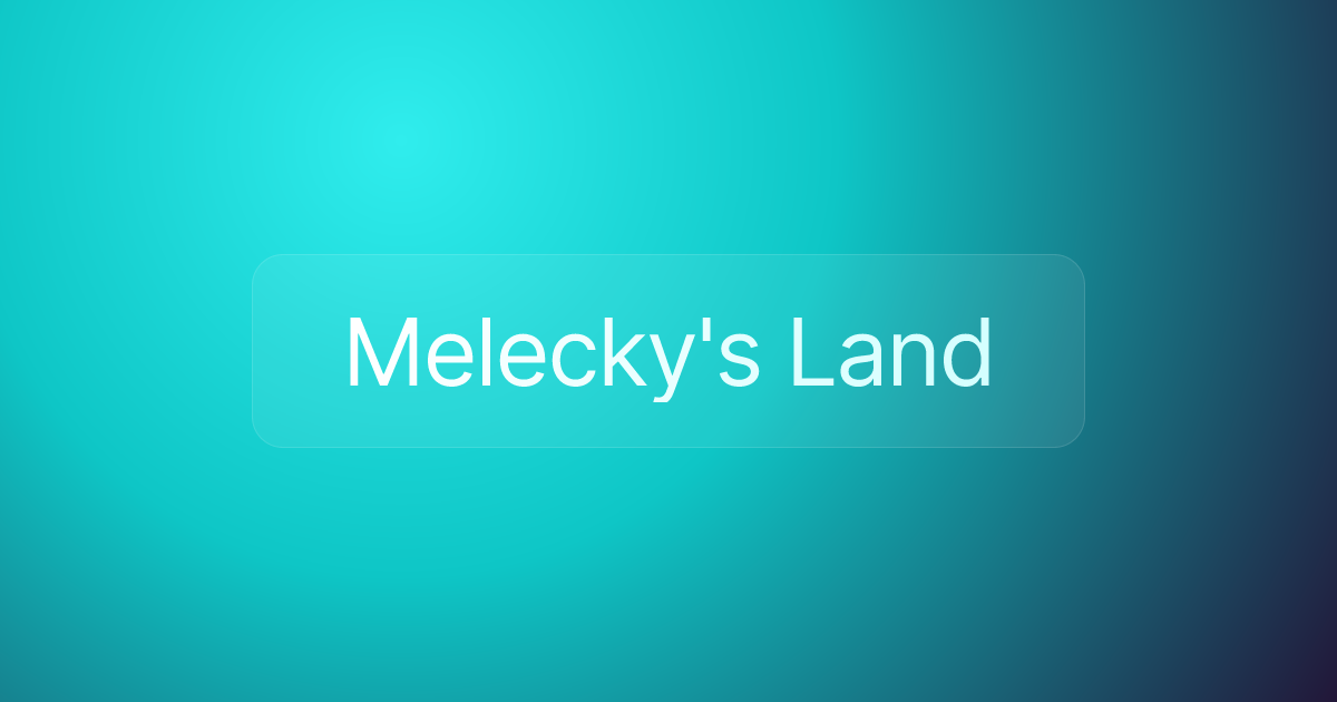 Melecky's Land
