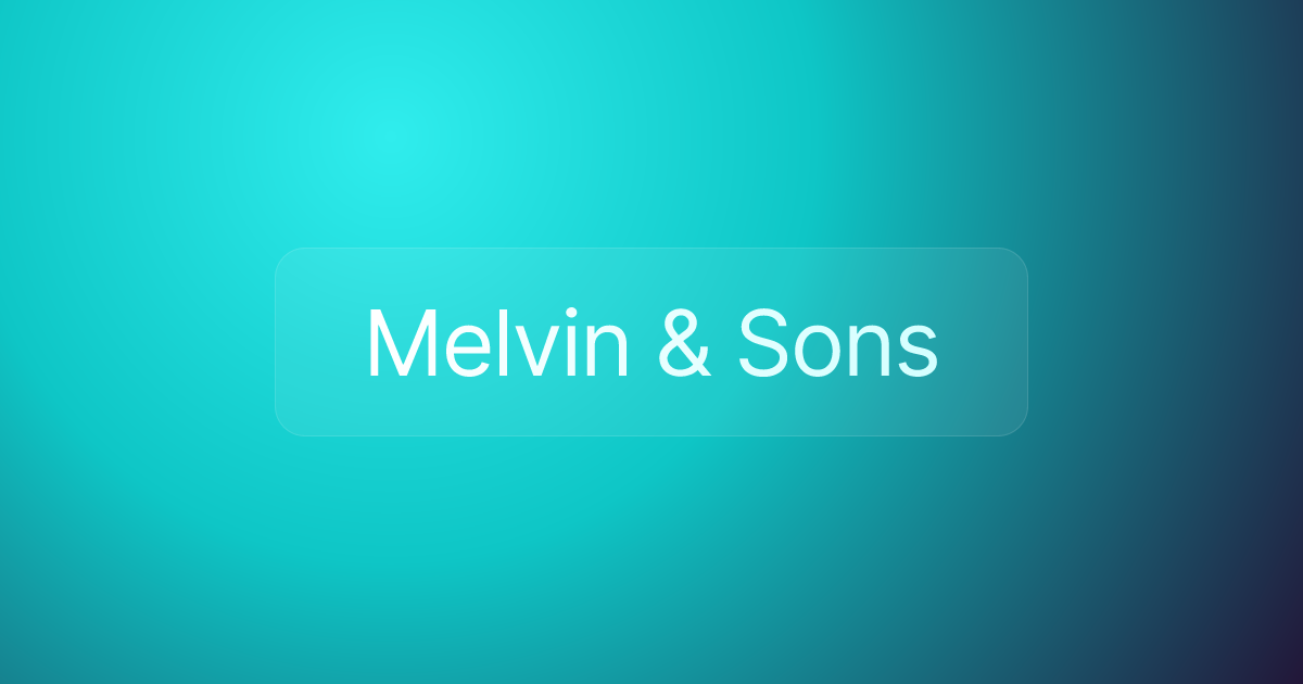 Melvin & Sons