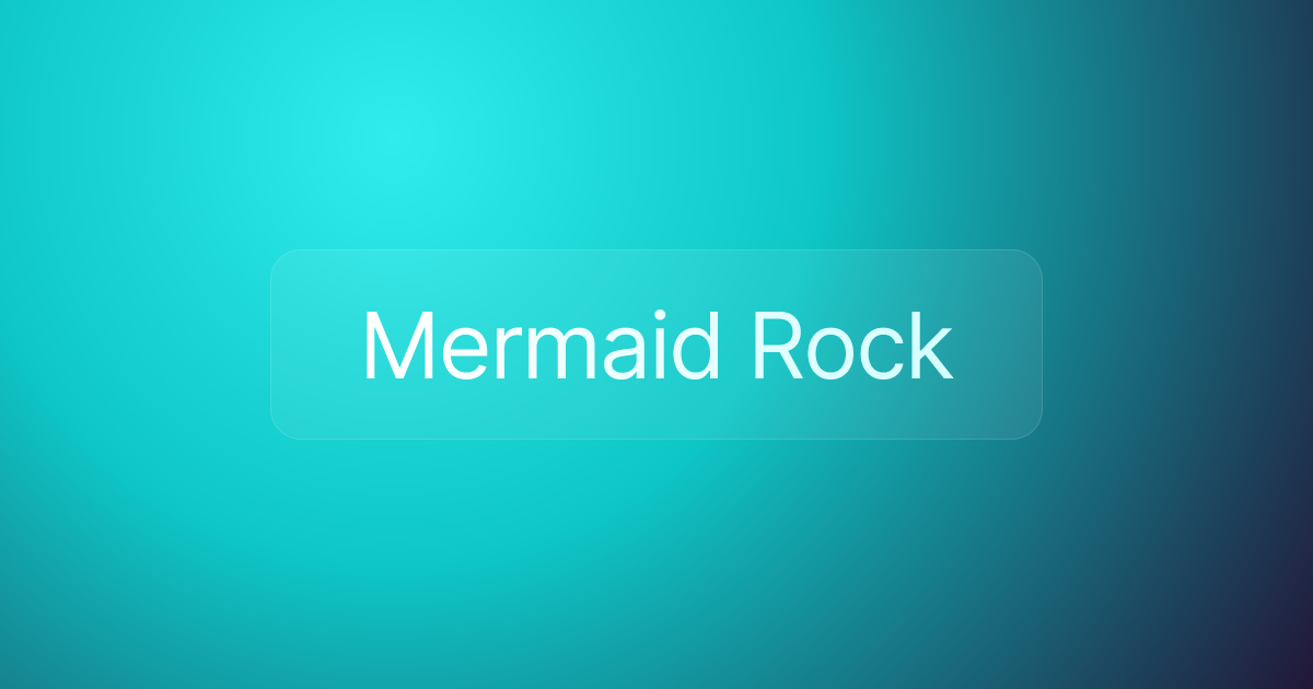 Mermaid Rock