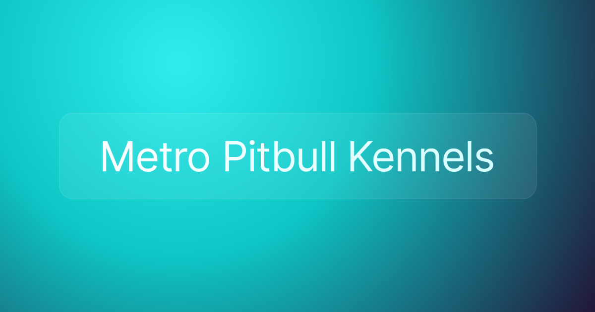 Metro Pitbull Kennels