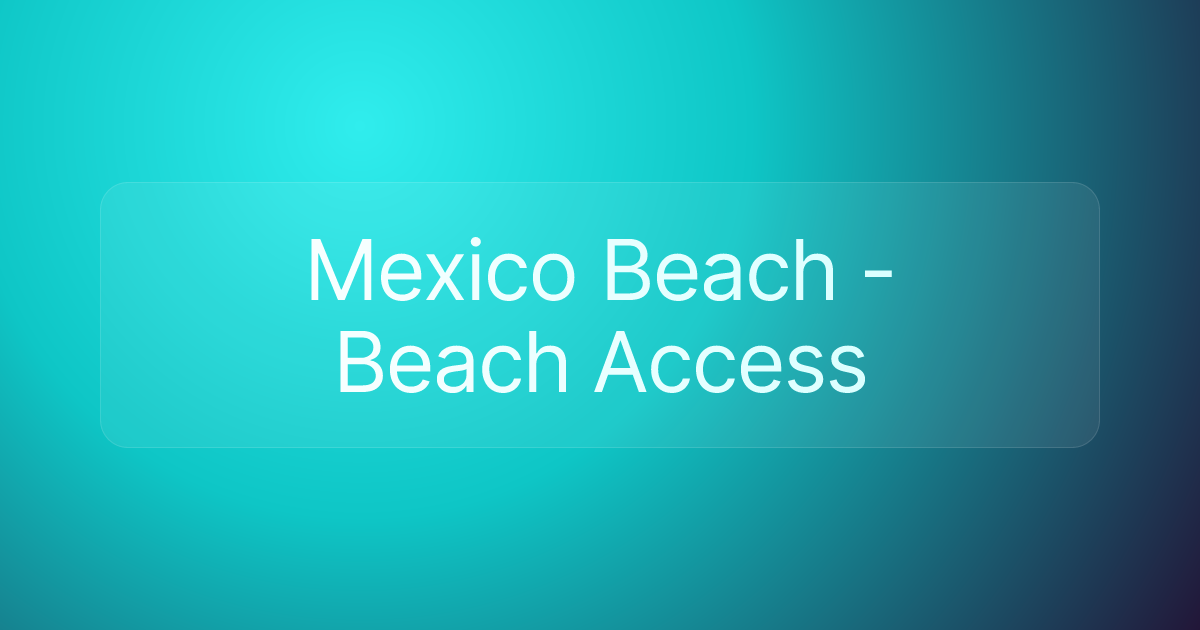 Mexico Beach - Beach Access
