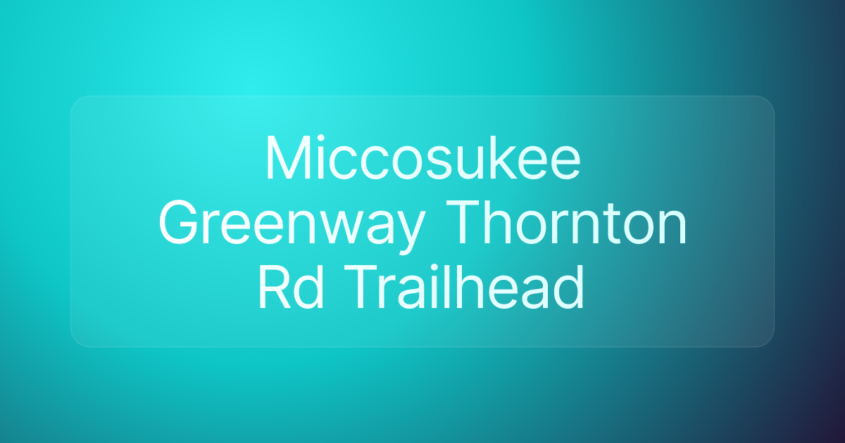 Miccosukee Greenway Thornton Rd Trailhead