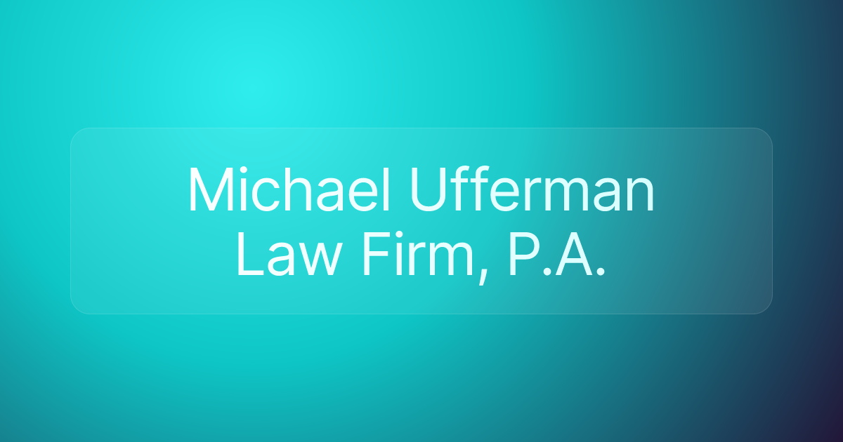 Michael Ufferman Law Firm, P.A.