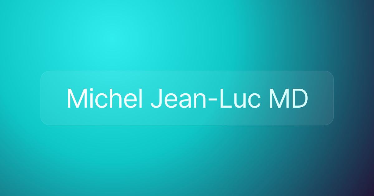 Michel Jean-Luc MD